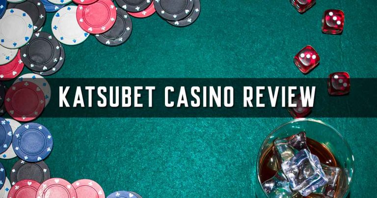 Katsubet Casino Review – Is Katsubet Thrustworthy?
