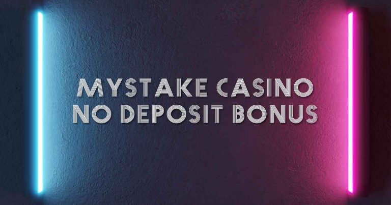 Mystake Casino No Deposit Bonus