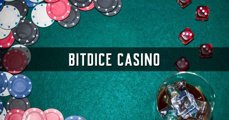 A Comprehensive Guide to BitDice Casino