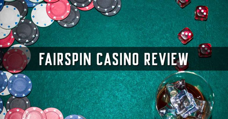 FairSpin Casino Review 2022 – Is It Safe and Legit?