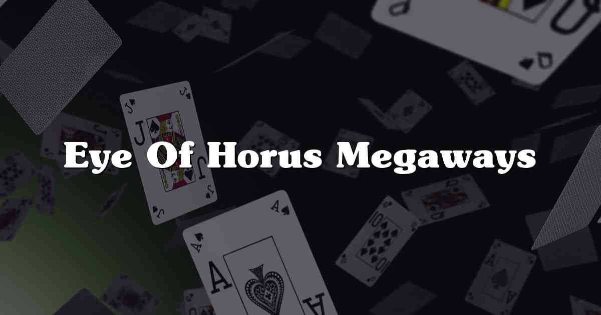 Eye Of Horus Megaways