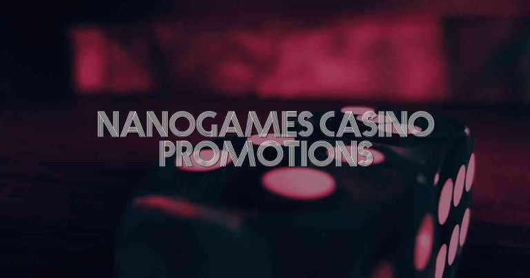 Nanogames Casino Promotions