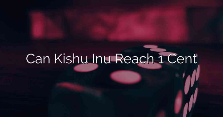 Can Kishu Inu Reach 1 Cent
