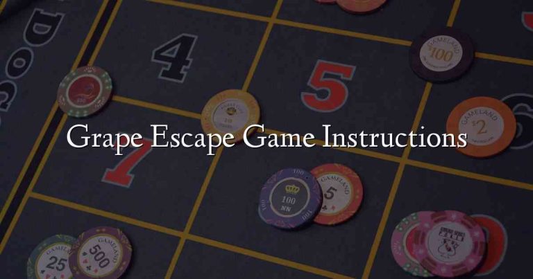 Grape Escape Game Instructions