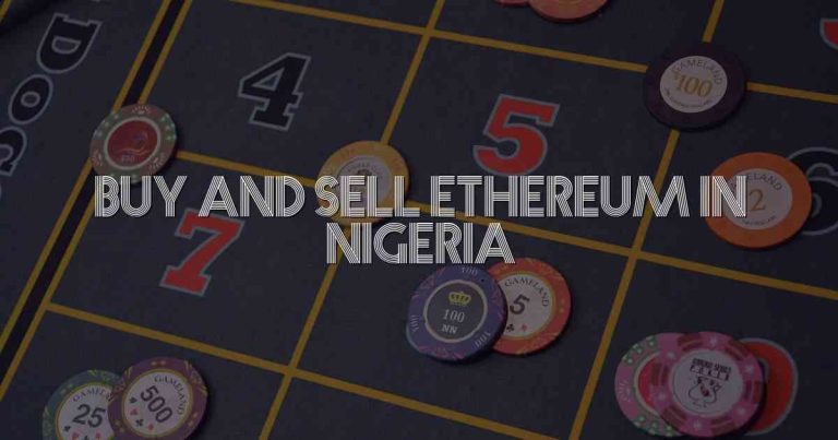Buy And Sell Ethereum In Nigeria