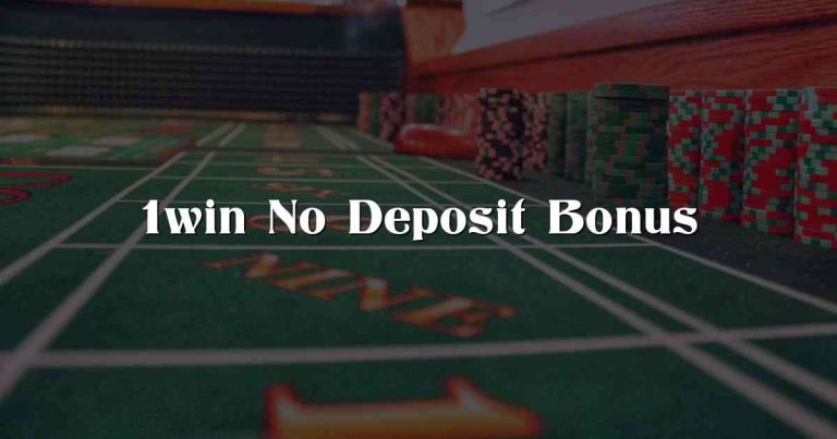 1win No Deposit Bonus